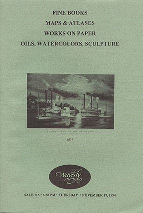 Item #1515 PUBLIC AUCTION #116 - FINE BOOKS, MAPS & ATLASES... (November 17, 1994). Waverly Auctions