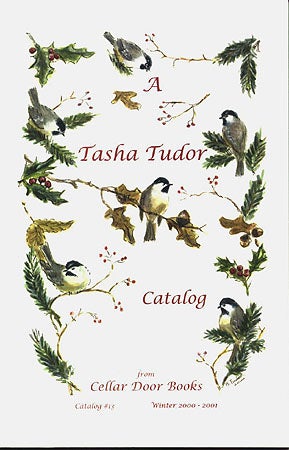Item #21262 A TASHA TUDOR CATALOG FROM CELLAR DOOR BOOKS Catalog #13; , WINTER 2000-2001. Cellar Door Books.