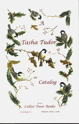 A TASHA TUDOR CATALOG FROM CELLAR DOOR BOOKS Catalog #13; , WINTER 2000-2001