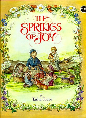 Item #21944 The SPRINGS OF JOY. Tasha Tudor.