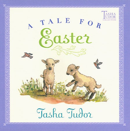 Item #22125 A TALE FOR EASTER. Tasha Tudor.