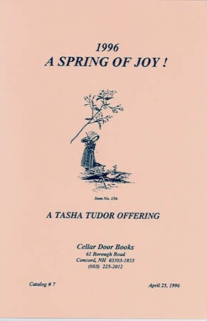 Item #24151 1996 A SPRING OF JOY! TASHA TUDOR OFFERING; : Catalog #7 from Cellar Door Books. Cellar Door Books.