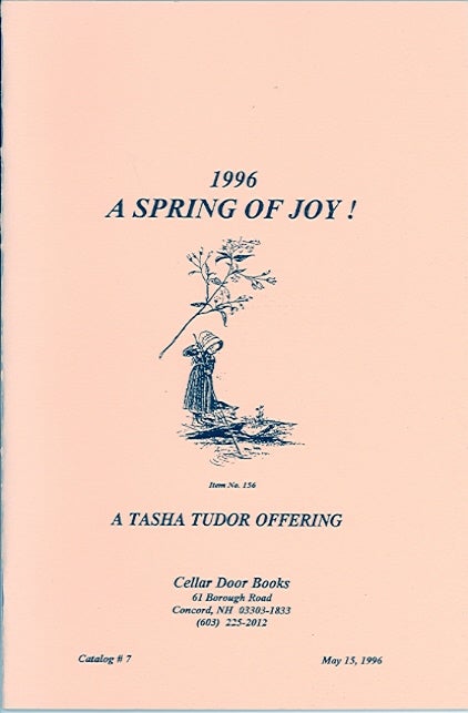 Item #24152 1996 A SPRING OF JOY! Catalog #7 from Cellar Door Books; : A TASHA TUDOR OFFERING. Cellar Door Books.