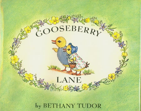 GOOSEBERRY LANE Bethany Tudor 1st edition