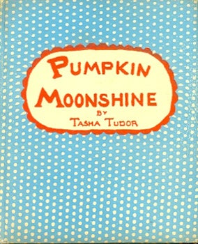 Item #25772 PUMPKIN MOONSHINE. Tasha Tudor