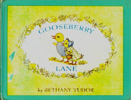 Item #25965 GOOSEBERRY LANE. Bethany Tudor.