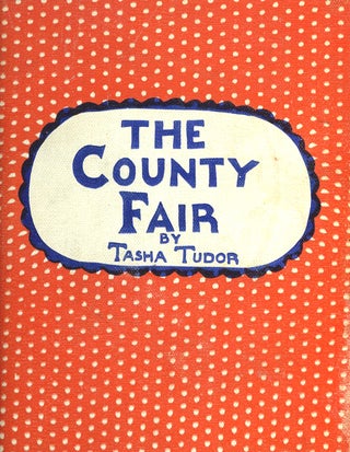 Item #26466 The COUNTY FAIR. Tasha Tudor