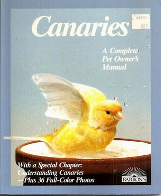 Item #27590 CANARIES; A Complete Pet Owner's Manual [cover title]. Otto von Frisch