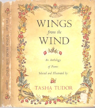 WINGS FROM THE WIND; : An Anthology of Poems Selected and Illustrated by Tasha Tudor