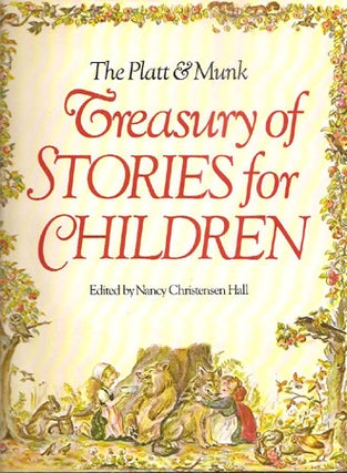 Item #27613 The PLATT & MUNK TREASURY OF STORIES FOR CHILDREN. Nancy Christensen Hall
