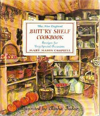 Item #27629 The NEW ENGLAND BUTTRY SHELF COOKBOOK; :RECEIPTS FOR VERY SPECIAL OCCASIONS. Mary...