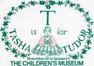 T IS FOR TASHA TUDOR, THE CHILDREN'S MUSEUM