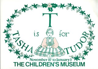 T IS FOR TASHA TUDOR, THE CHILDREN'S MUSEUM