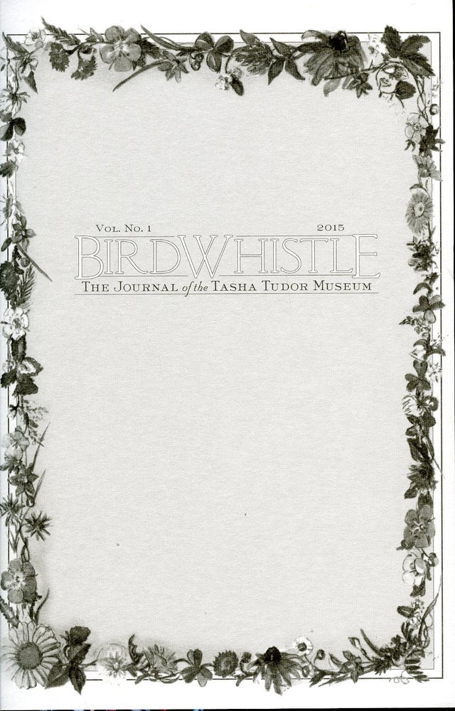 Item #28072 BIRDWHISTLE: The Journal of the Tasha Tudor Museum. Ann Beneduce, Amy Tudor.