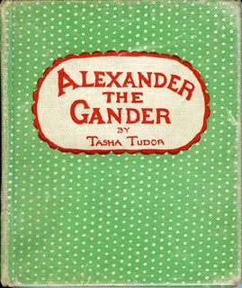 Item #28568 ALEXANDER THE GANDER. Tasha Tudor.