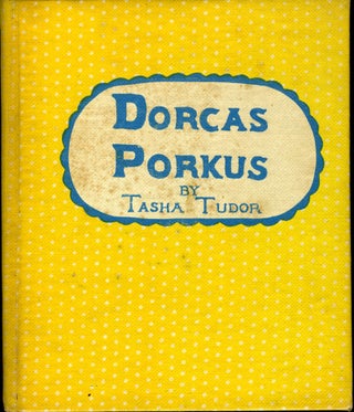 Item #28844 DORCAS PORKUS. Tasha Tudor