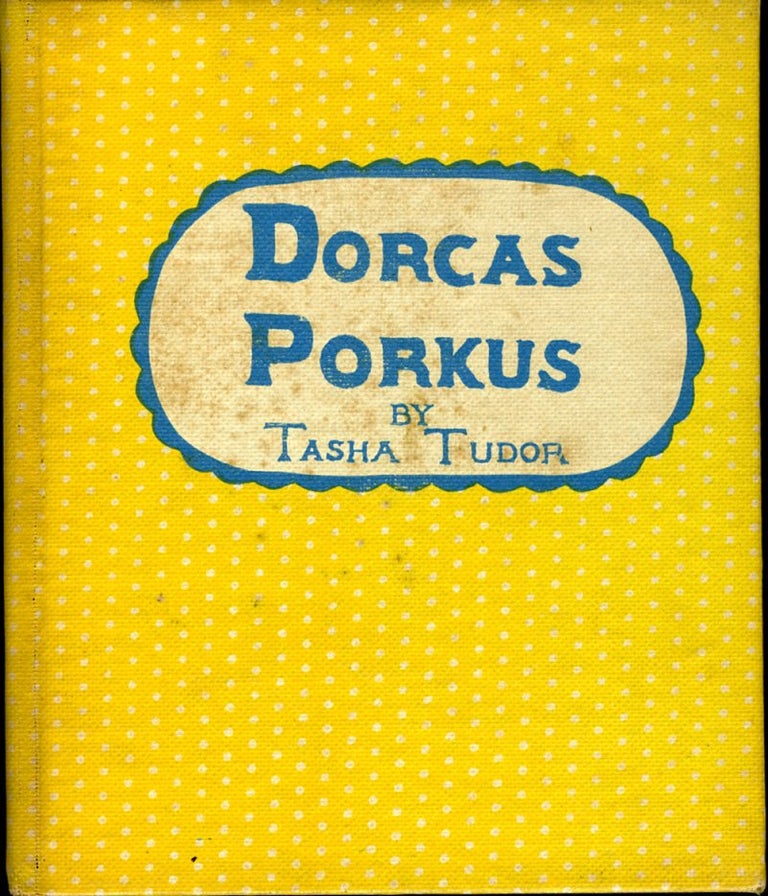Item #28844 DORCAS PORKUS. Tasha Tudor.