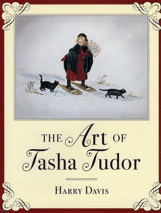 Item #28856 The ART OF TASHA TUDOR. Harry Davis