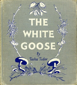 Item #28978 The WHITE GOOSE. Tasha Tudor