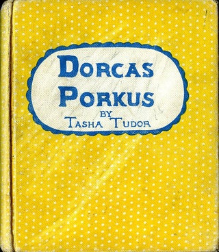 Item #28984 DORCAS PORKUS. Tasha Tudor