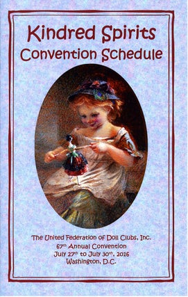 Item #29001 KINDRED SPIRITS CONVENTION SCHEDULE: The United Federation of Doll Clubs, Inc.,...