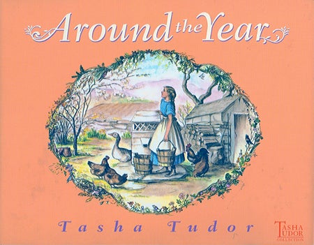 Item #29049 AROUND THE YEAR. Tasha Tudor.