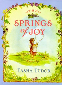 Item #29118 The SPRINGS OF JOY. Tasha Tudor