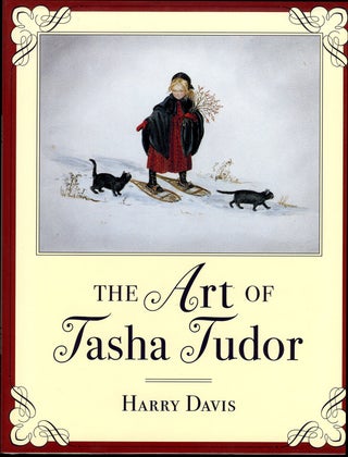 Item #29163 The ART OF TASHA TUDOR. Harry Davis