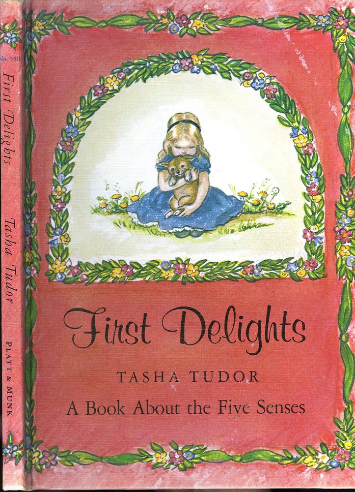 Item #29295 FIRST DELIGHTS: A BOOK ABOUT THE FIVE SENSES. Tasha Tudor.