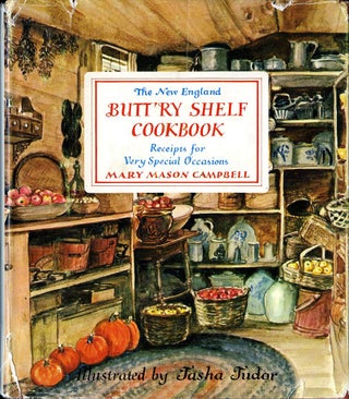 Item #29348 The NEW ENGLAND BUTTRY SHELF COOKBOOK: RECEIPTS FOR VERY SPECIAL OCCASIONS. Mary...