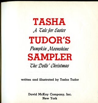 TASHA TUDOR'S SAMPLER; A Tale for Easter, Pumpkin Moonshine, The Dolls' Christmas