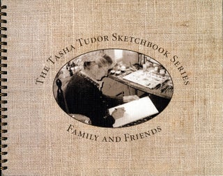 Item #29438 The TASHA TUDOR SKETCHBOOK SERIES FAMILY AND FRIENDS... Selected drawing s from the...