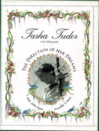 Item #29439 TASHA TUDOR: THE DIRECTION OF HER DREAMS; THE DEFINITIVE BIBLIOGRAPHY AND...