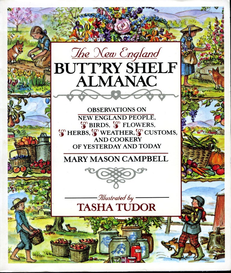 Item #29473 The NEW ENGLAND BUTT'RY SHELF ALMANAC; Being a Collation of Observations on New England People, Birds, Flowers . . Mary Mason Campbell.