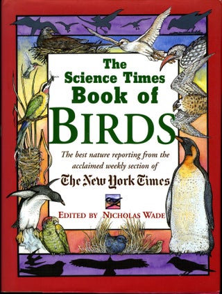 Item #29477 SCIENCE TIMES BOOK OF BIRDS. Nicholas Wade