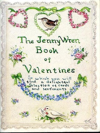 Item #29499 The JENNY WREN BOOK OF VALENTINES. Tasha Tudor