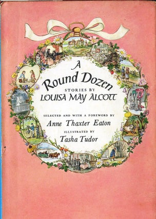 Item #29808 A ROUND DOZEN; , STORIES BY...Selected and with a foreword by Anne Thaxter Eaton....