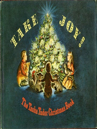 TAKE JOY! THE TASHA TUDOR CHRISTMAS BOOK