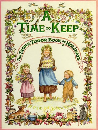 A TIME TO KEEP: THE TASHA TUDOR BOOK OF HOLIDAYS