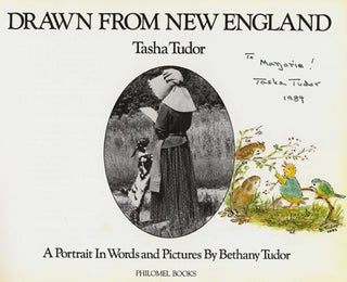 DRAWN FROM NEW ENGLAND; : TASHA TUDOR, A PORTRAIT IN WORDS AND PICTURES