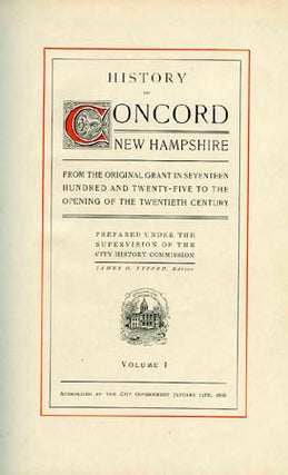 Item #502 HISTORY OF CONCORD NEW HAMPSHIRE FROM THE ORIGINAL GRANT. James O. Lyford