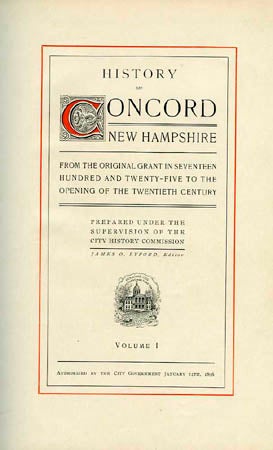 Item #502 HISTORY OF CONCORD NEW HAMPSHIRE FROM THE ORIGINAL GRANT. James O. Lyford.