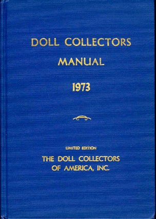 Item #5252 DOLL COLLECTORS MANUAL 1973. The Doll Collectors of America