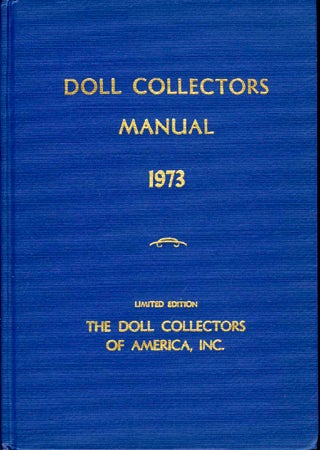 Item #5252 DOLL COLLECTORS MANUAL 1973. The Doll Collectors of America.