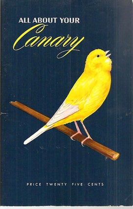 Item #5320 ALL ABOUT YOUR CANARY