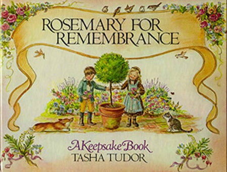 Item #6321 ROSEMARY FOR REMEMBRANCE. Tasha Tudor.