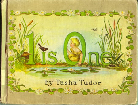 Item #9159 1 IS ONE. Tasha Tudor.